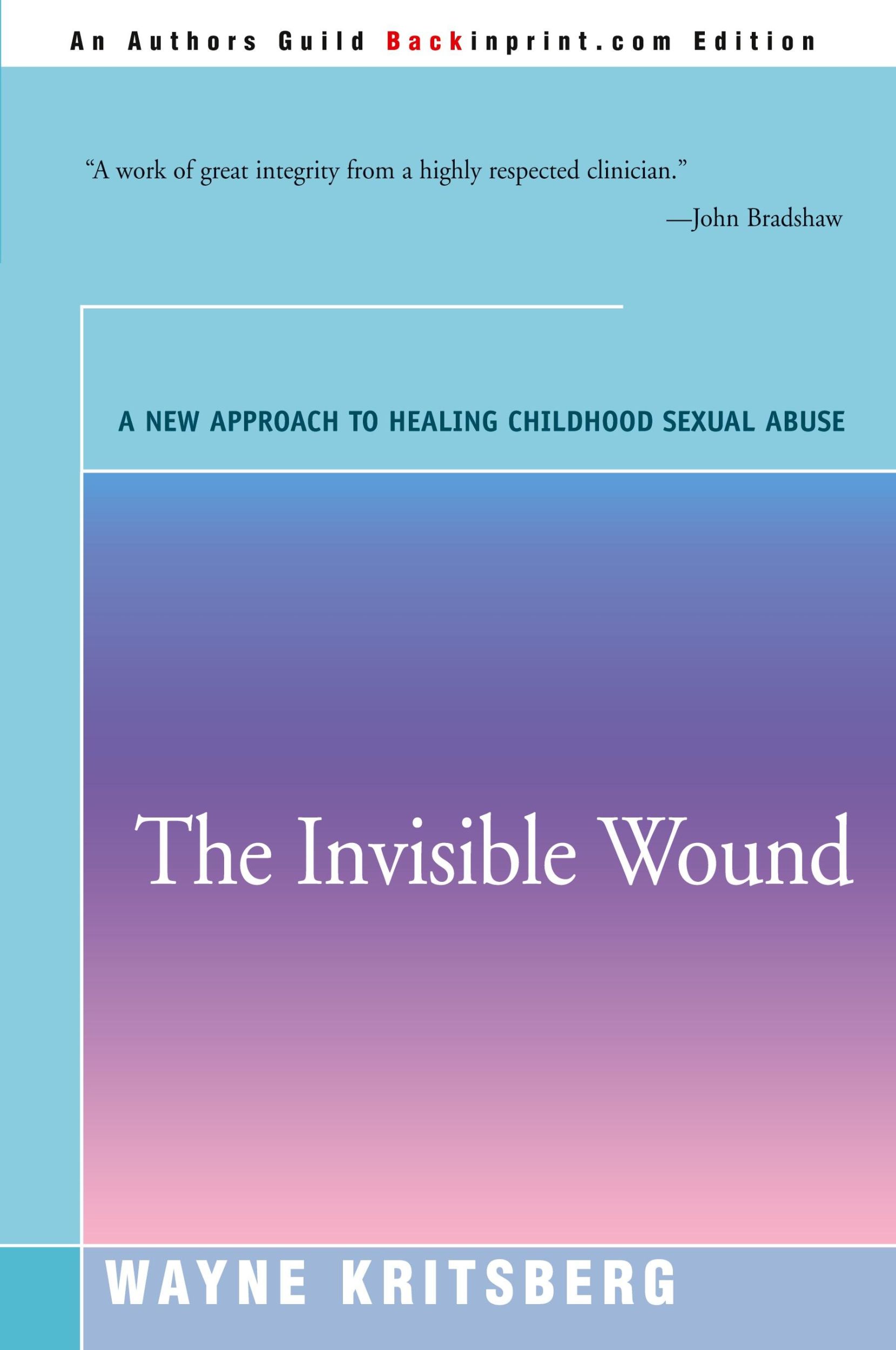 Cover: 9780595167791 | The Invisible Wound | A New Approach to Healing Childhood Sexual Abuse