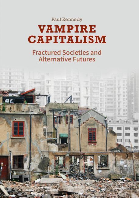 Cover: 9781349716074 | Vampire Capitalism | Fractured Societies and Alternative Futures