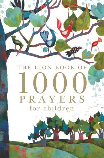 Cover: 9780745962313 | The Lion Book of 1000 Prayers for Children | Lois Rock | Buch | 2010