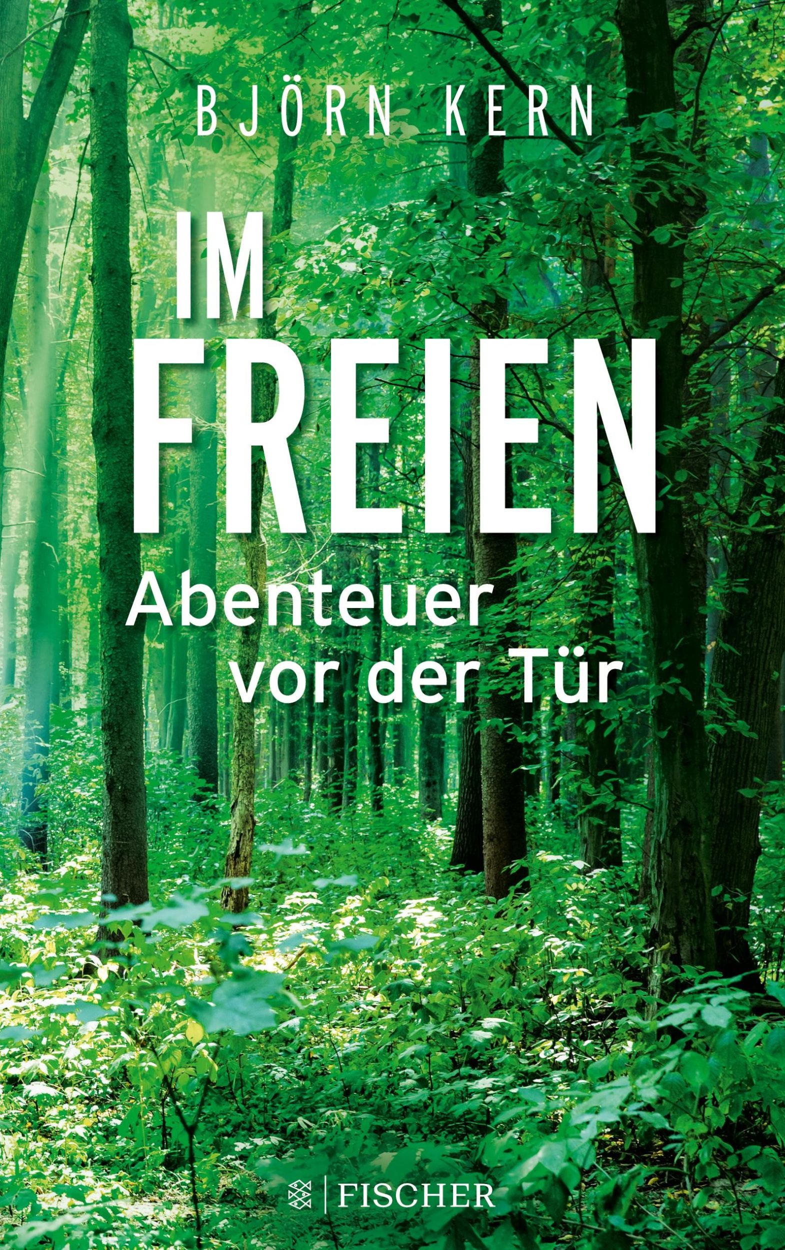 Cover: 9783596702015 | Im Freien - Abenteuer vor der Tür | Björn Kern | Taschenbuch | 224 S.