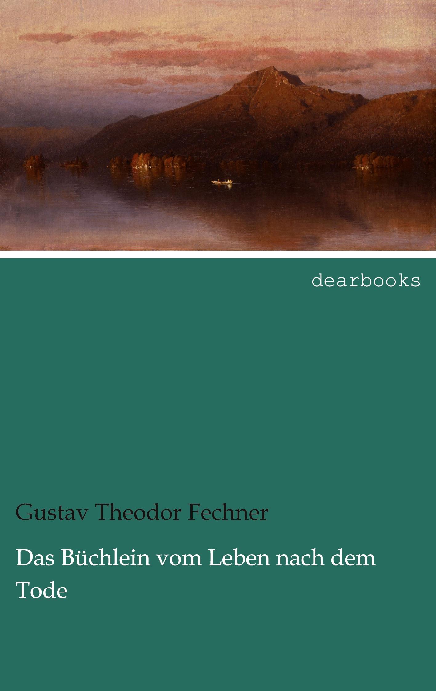 Cover: 9783954557837 | Das Büchlein vom Leben nach dem Tode | Gustav Theodor Fechner | Buch