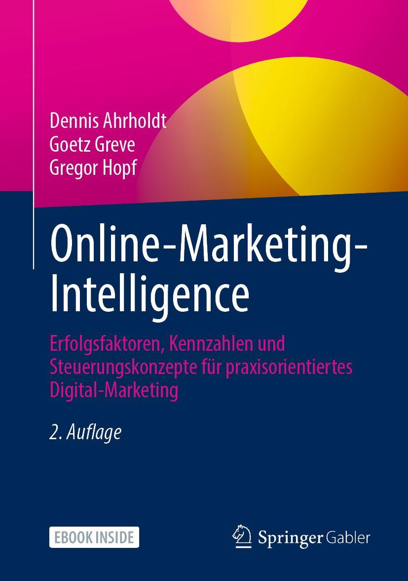 Cover: 9783658405984 | Online-Marketing-Intelligence | Dennis Ahrholdt (u. a.) | Buch | xvi