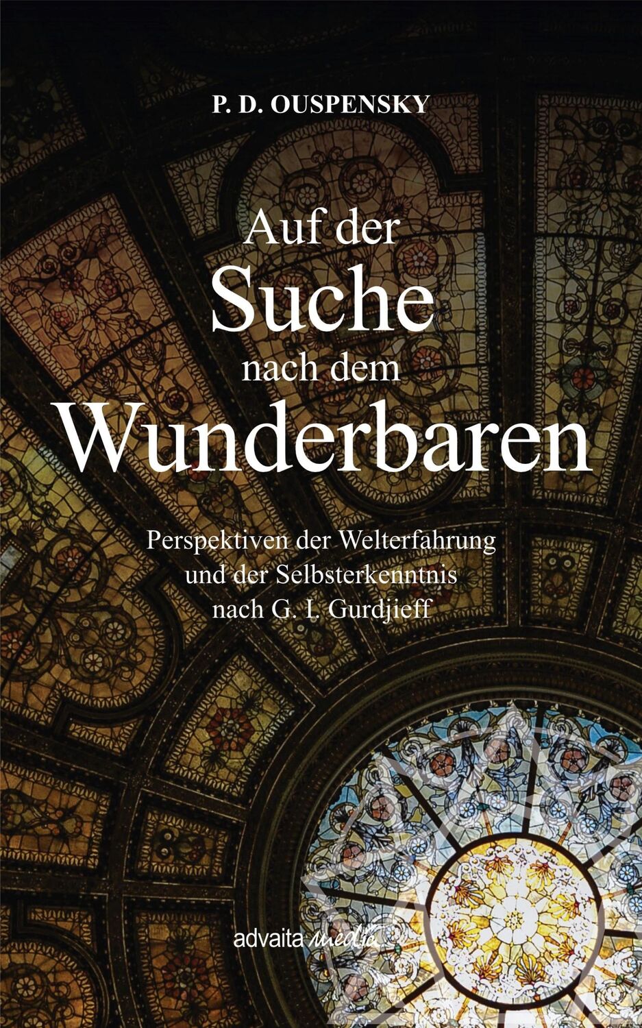 Cover: 9783936718751 | Auf der Suche nach dem Wunderbaren | P. D. Ouspensky | Buch | 619 S.