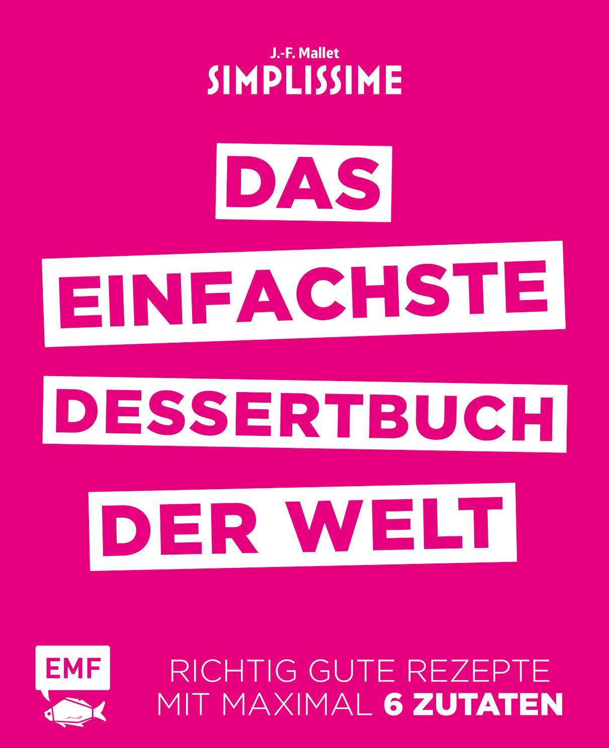 Cover: 9783863558253 | Simplissime - Das einfachste Dessertbuch der Welt | Mallet | Buch