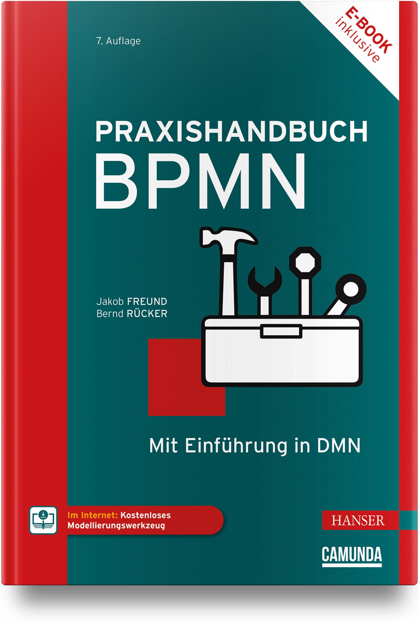 Cover: 9783446482494 | Praxishandbuch BPMN | Mit Einführung in DMN | Jakob Freund (u. a.)