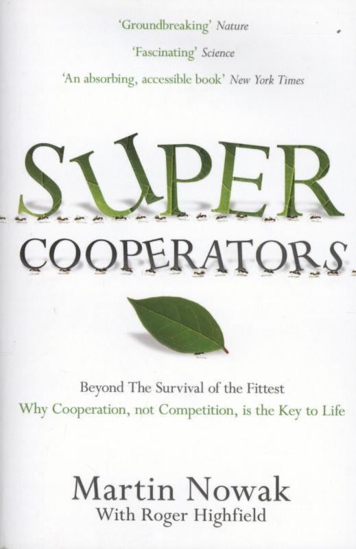 Cover: 9781847673381 | SuperCooperators | Martin Nowak (u. a.) | Taschenbuch | 287 S. | 2012