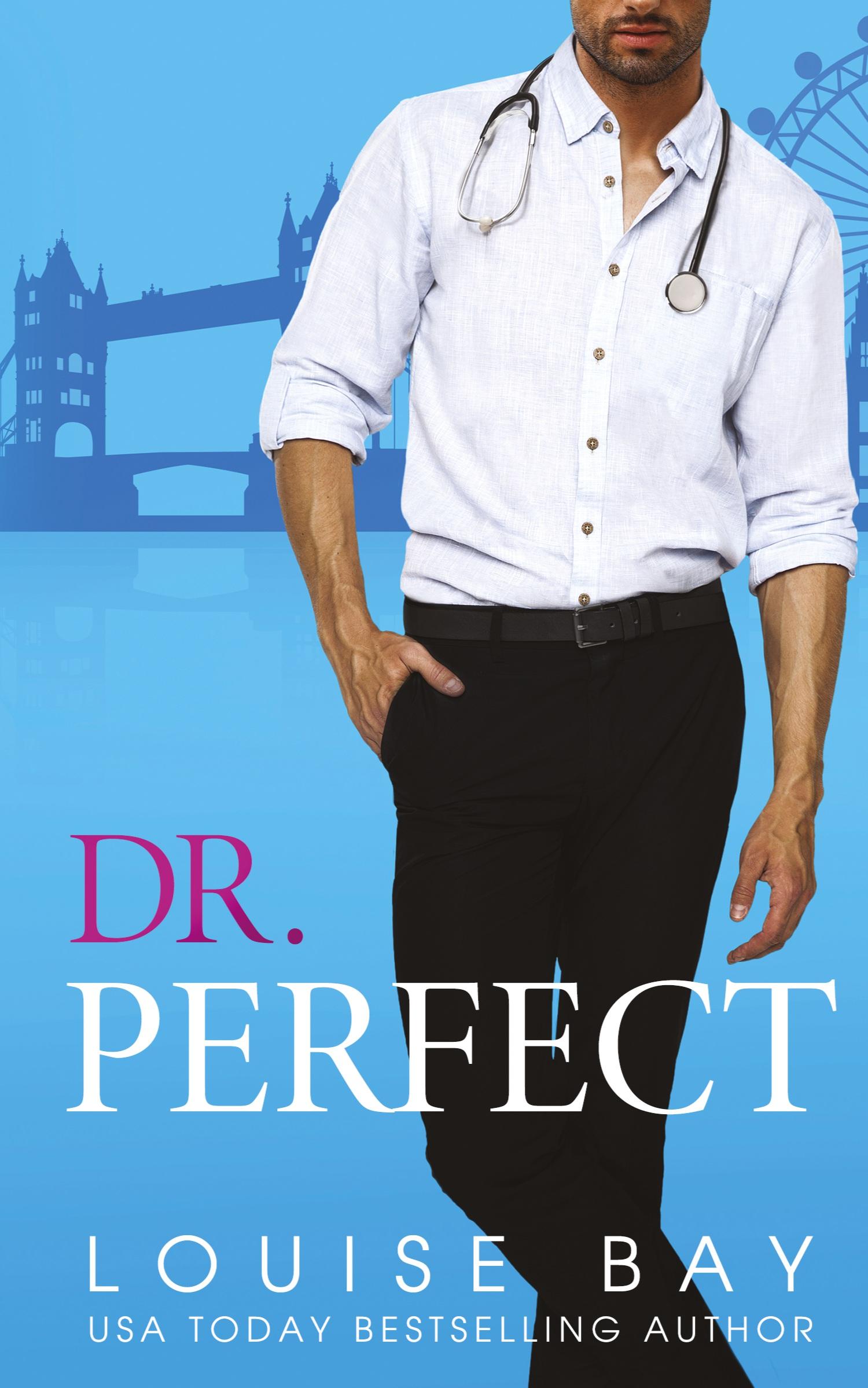 Cover: 9781910747810 | Dr. Perfect | Louise Bay | Taschenbuch | Englisch | 2023 | Louise Bay