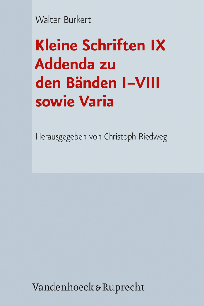 Cover: 9783525302231 | Kleine Schriften IX | Addenda zu den Bänden I-VIII | Walter Burkert