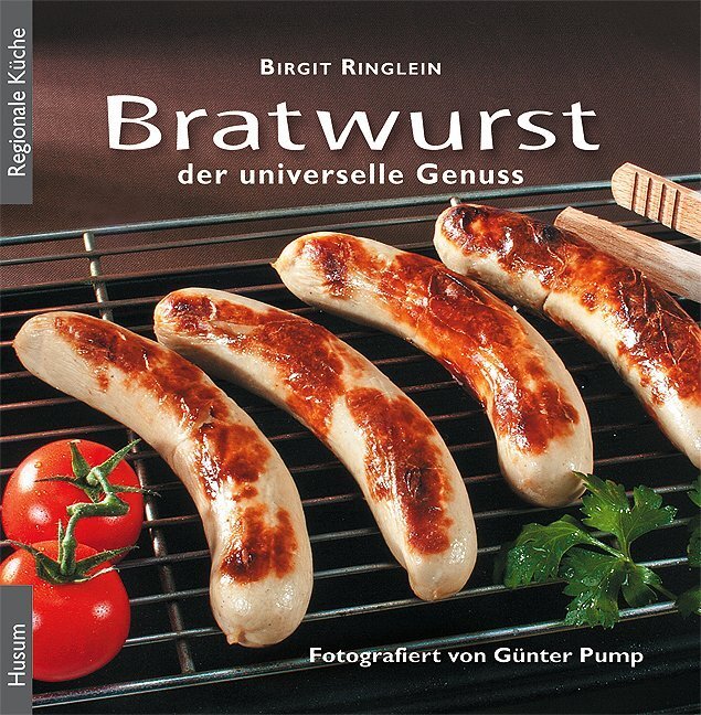 Cover: 9783898765602 | Bratwurst | Der universelle Genuss | Birgit Ringlein | Buch | 96 S.