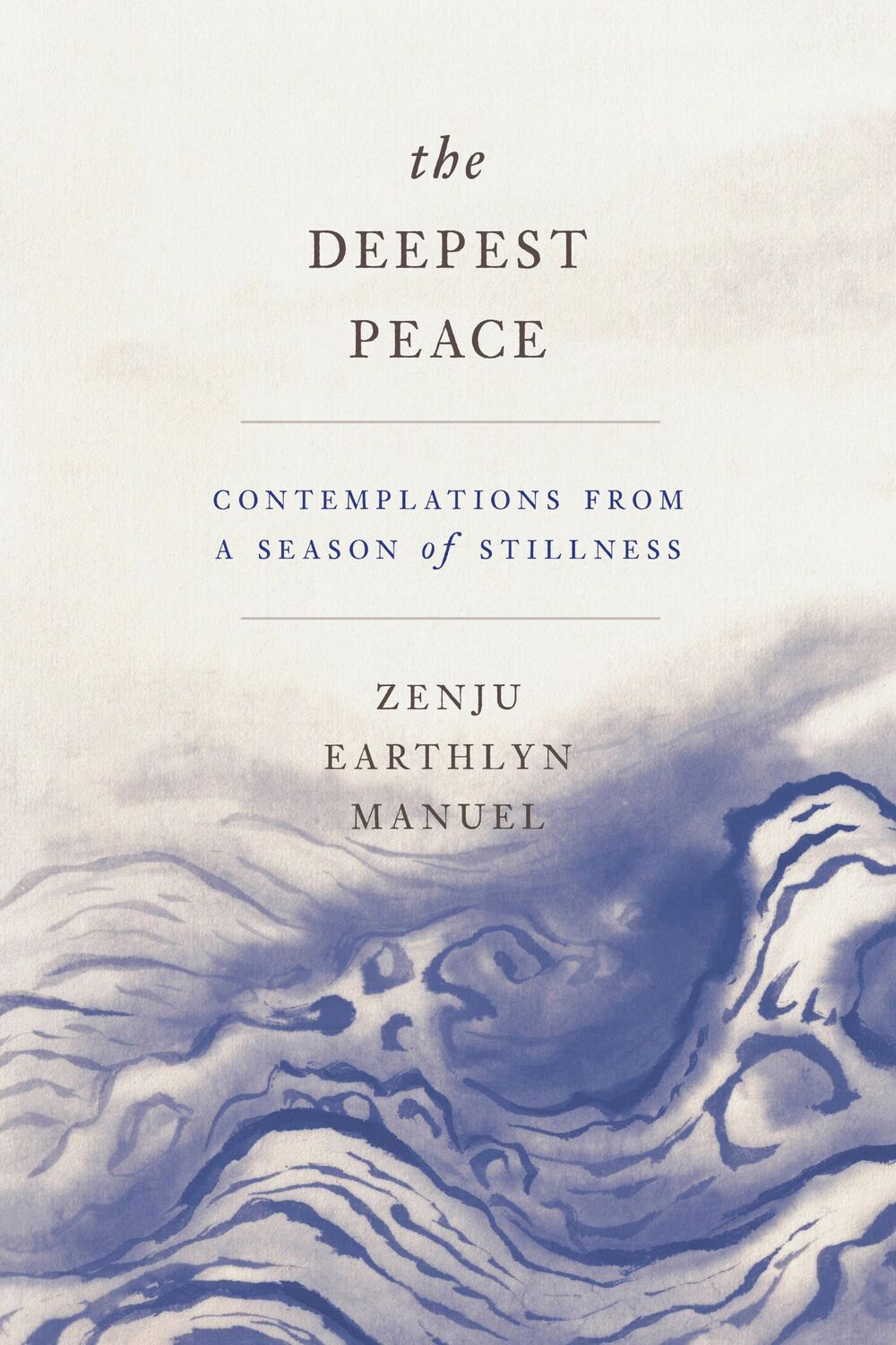 Cover: 9781946764669 | The Deepest Peace: Contemplations from a Season of Stillness | Manuel