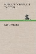 Cover: 9783847262541 | Die Germania | Publius Cornelius Tacitus | Buch | 84 S. | Deutsch