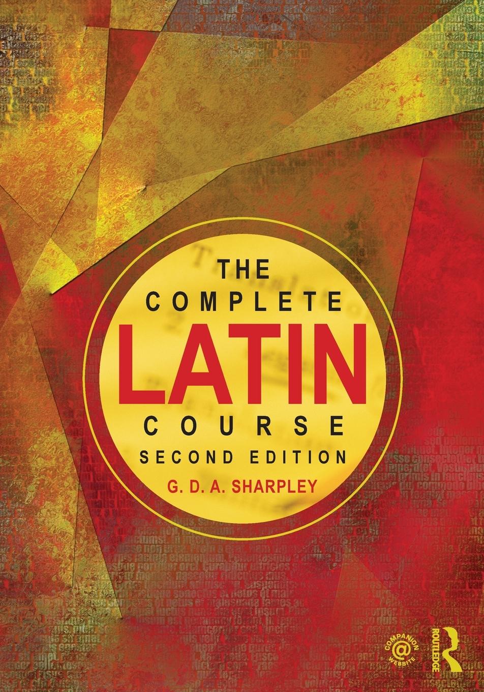 Cover: 9780415596459 | The Complete Latin Course | G D A Sharpley | Taschenbuch | Englisch