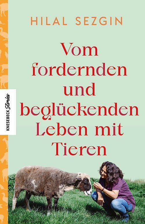 Cover: 9783957287021 | Vom fordernden und beglückenden Leben mit Tieren | Hilal Sezgin | Buch