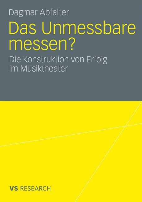 Cover: 9783531172316 | Das Unmessbare messen? | Die Konstruktion von Erfolg im Musiktheater