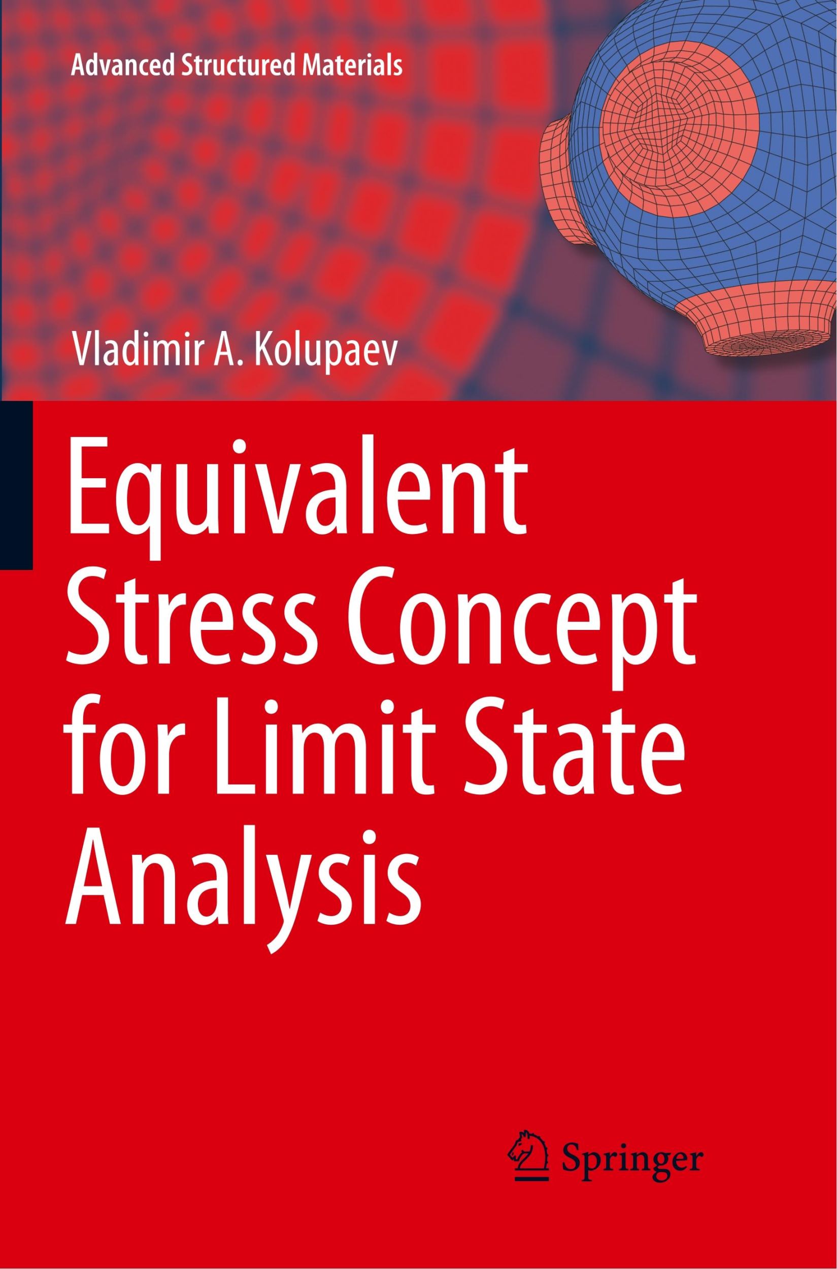 Cover: 9783319892313 | Equivalent Stress Concept for Limit State Analysis | Kolupaev | Buch