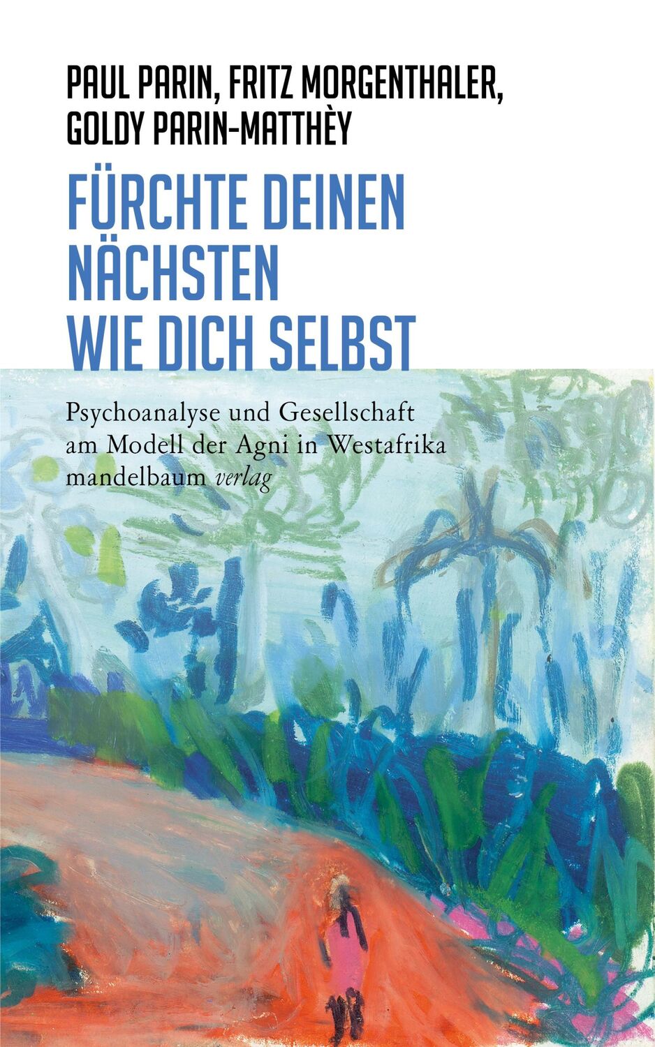 Cover: 9783991360308 | Fürchte Deinen Nächsten wie Dich selbst | Paul Parin (u. a.) | Buch