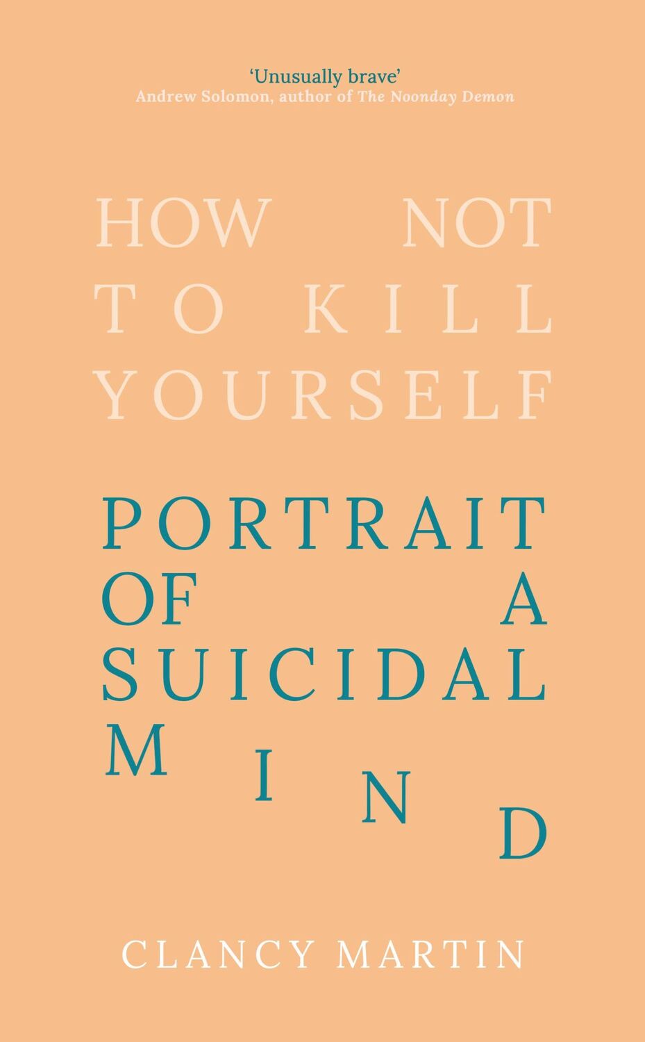 Cover: 9780861540488 | How Not to Kill Yourself | Portrait of a Suicidal Mind | Clancy Martin