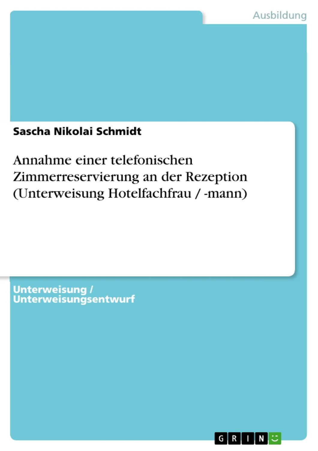 Cover: 9783640369577 | Annahme einer telefonischen Zimmerreservierung an der Rezeption...