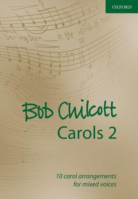 Cover: 9780193365070 | Carols 2 | 10 Carol arrangements for mixed voices | Bob Chilcott