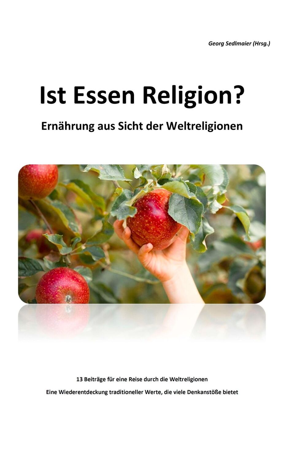 Cover: 9783744892100 | Ist Essen Religion? | Georg Sedlmaier | Taschenbuch | Paperback | 2017