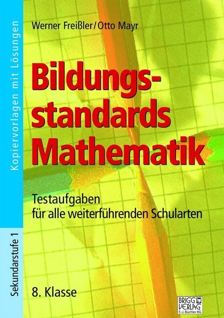 Cover: 9783956601101 | Bildungsstandards Mathematik - 8. Klasse | Werner Freißler (u. a.)