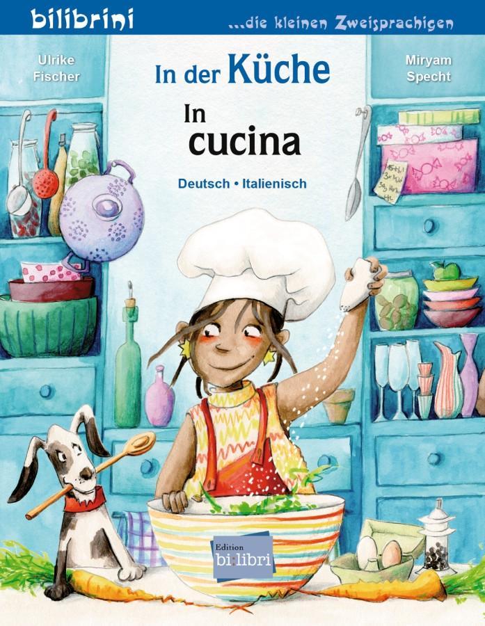 Cover: 9783192796210 | In der Küche. Kinderbuch Deutsch-Italienisch | Ulrike Fischer | 16 S.