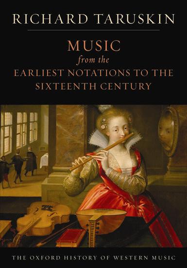 Cover: 9780195384819 | Music from the Earliest Notations to the Sixteenth Century | Taruskin