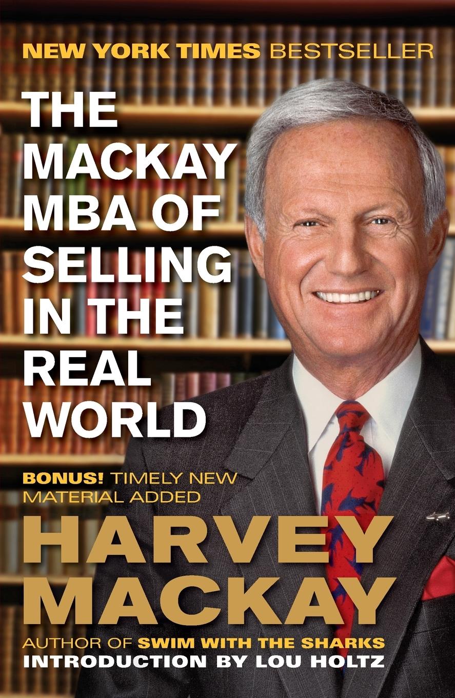 Cover: 9781591846239 | The Mackay MBA of Selling in the Real World | Harvey Mackay | Buch