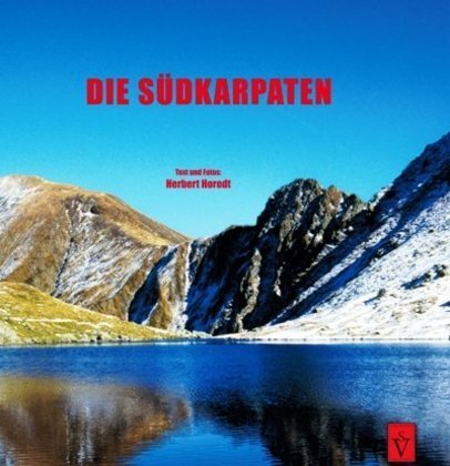 Cover: 9783944529691 | Die Südkarpaten | Auf den höchsten Bergen Rumäniens | Herbert Horedt