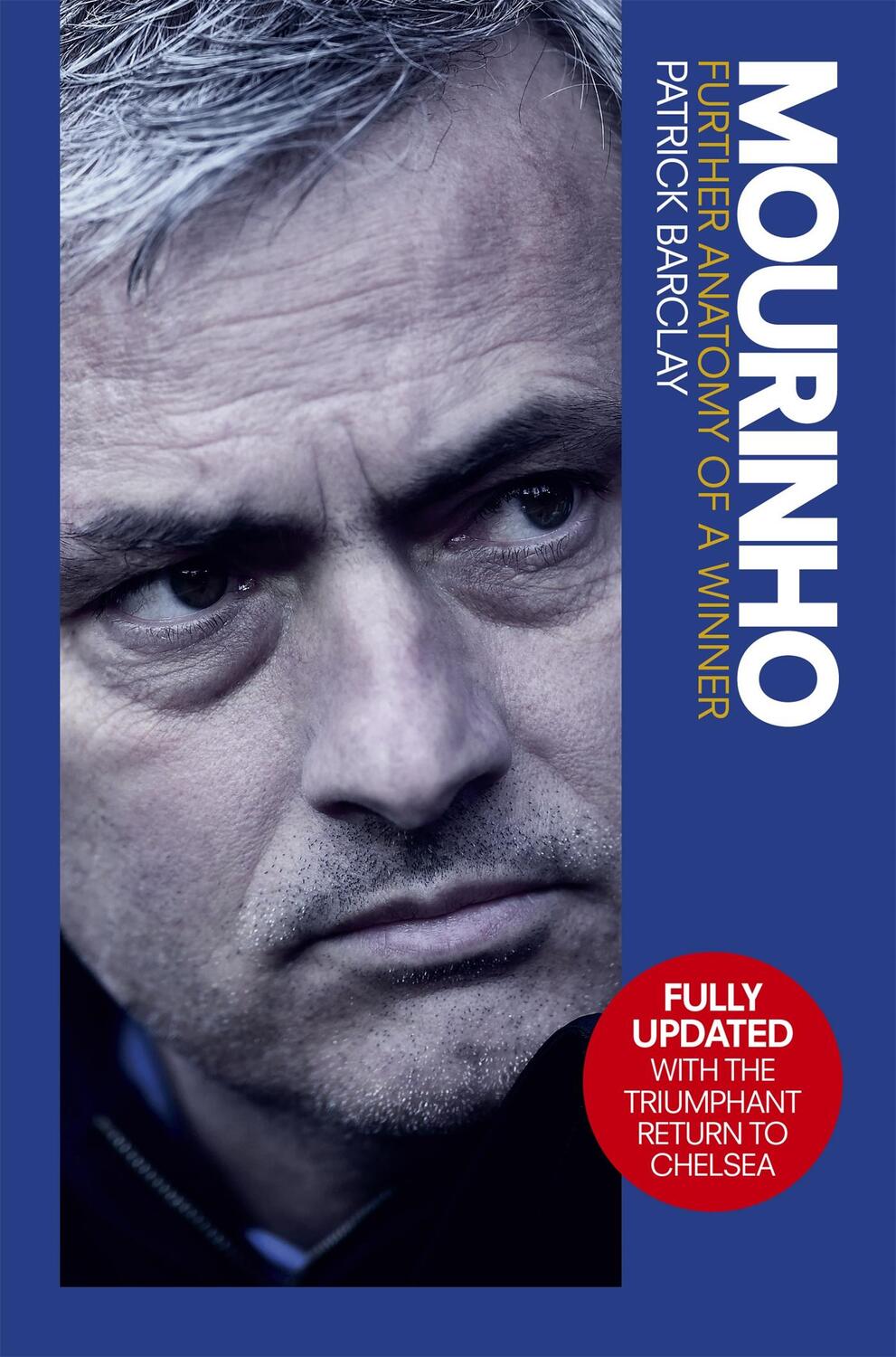 Cover: 9781409161288 | Mourinho: Further Anatomy of a Winner | Patrick Barclay | Taschenbuch