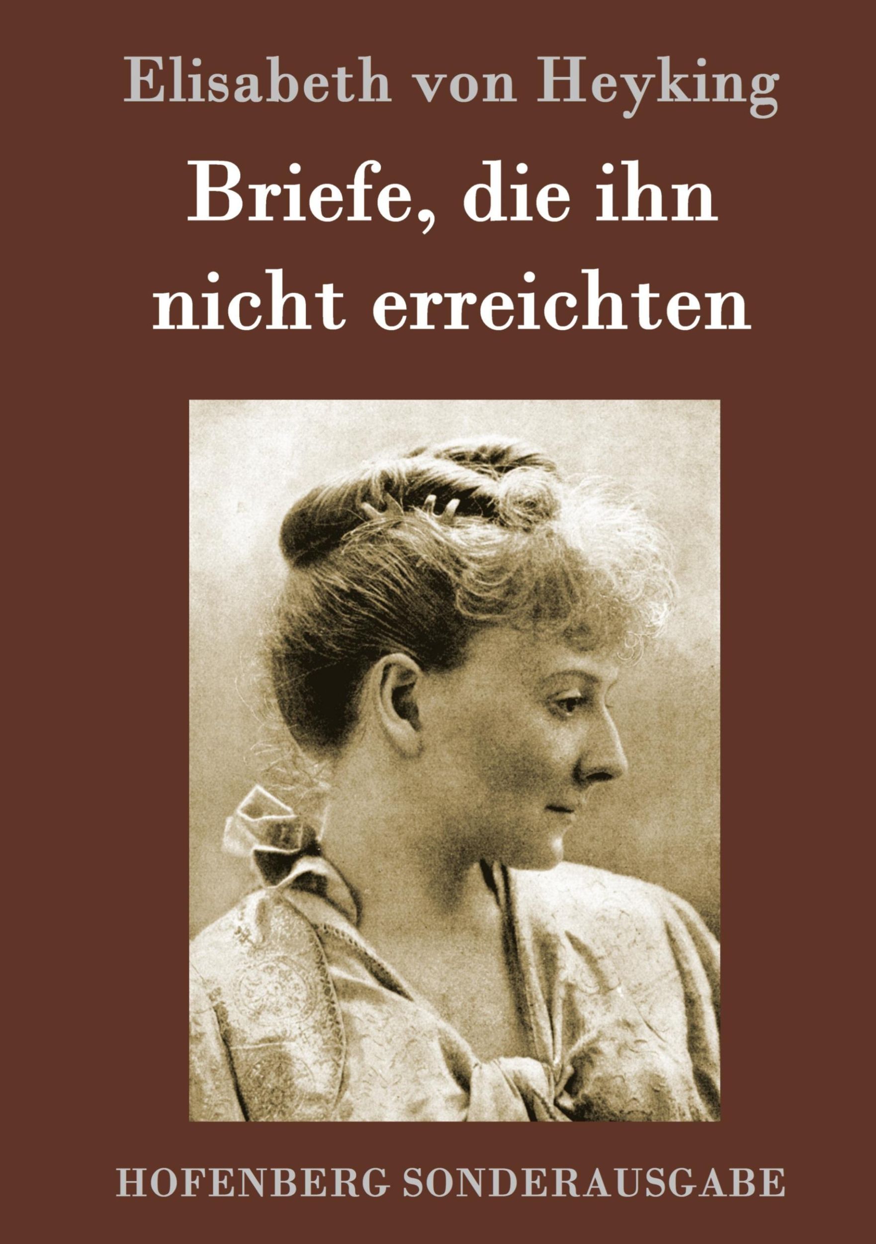 Cover: 9783843095686 | Briefe, die ihn nicht erreichten | Elisabeth Von Heyking | Buch | 2015