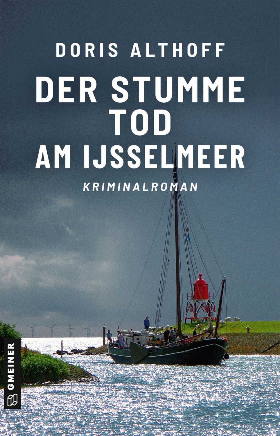 Cover: 9783839205754 | Der stumme Tod am IJsselmeer | Kriminalroman | Doris Althoff | Buch