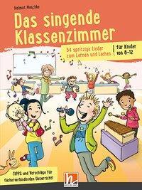 Cover: 9783990357804 | Das singende Klassenzimmer | 34 spritzige Lieder zum Lernen und Lachen