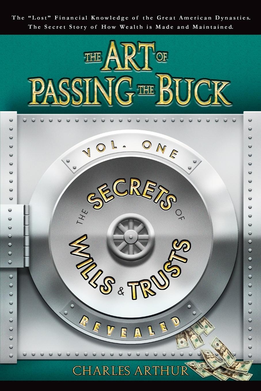 Cover: 9780615152882 | The Art of Passing the Buck, Vol I; Secrets of Wills and Trusts...