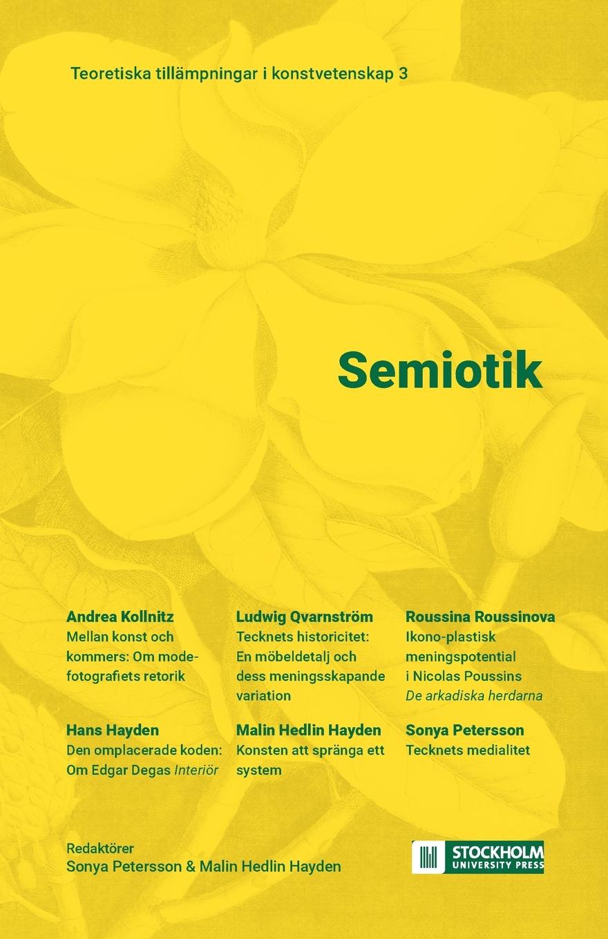 Cover: 9789176351871 | Semiotik | Teoretiska tillämpningar i konstvetenskap 3 | Taschenbuch