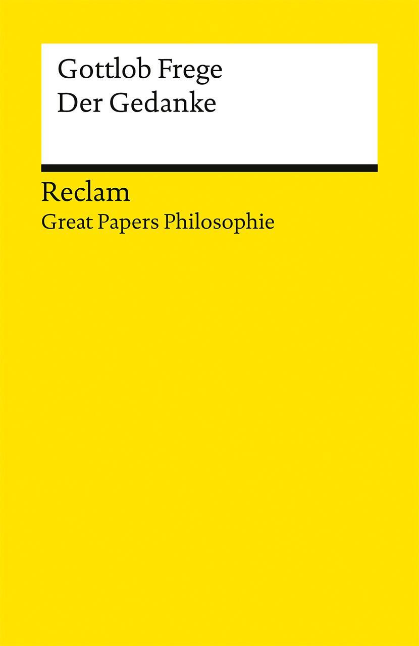 Cover: 9783150145654 | Der Gedanke | Eine logische Untersuchung. [Great Papers Philosophie]