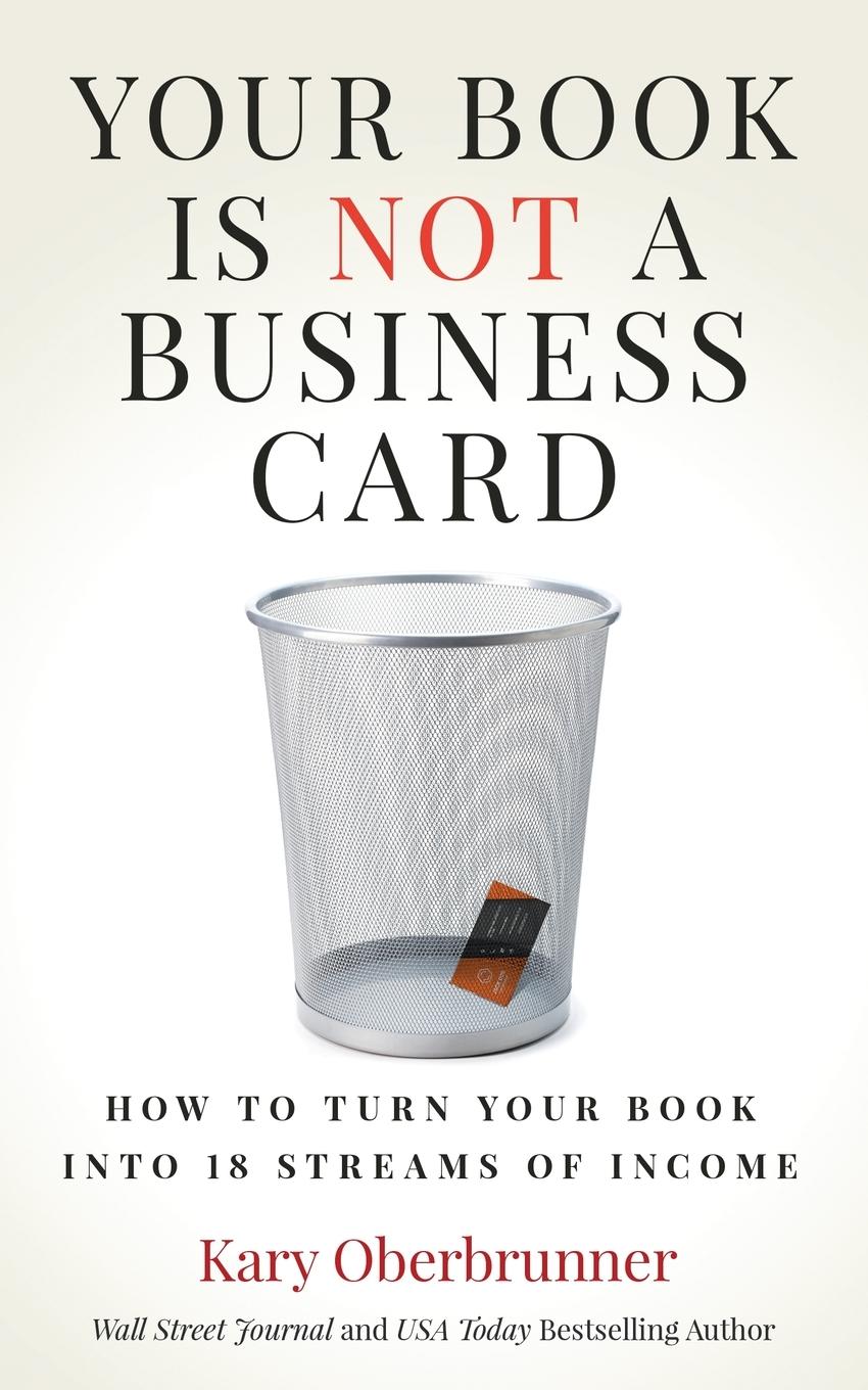 Cover: 9781636800592 | Your Book is Not a Business Card | Kary Oberbrunner | Taschenbuch