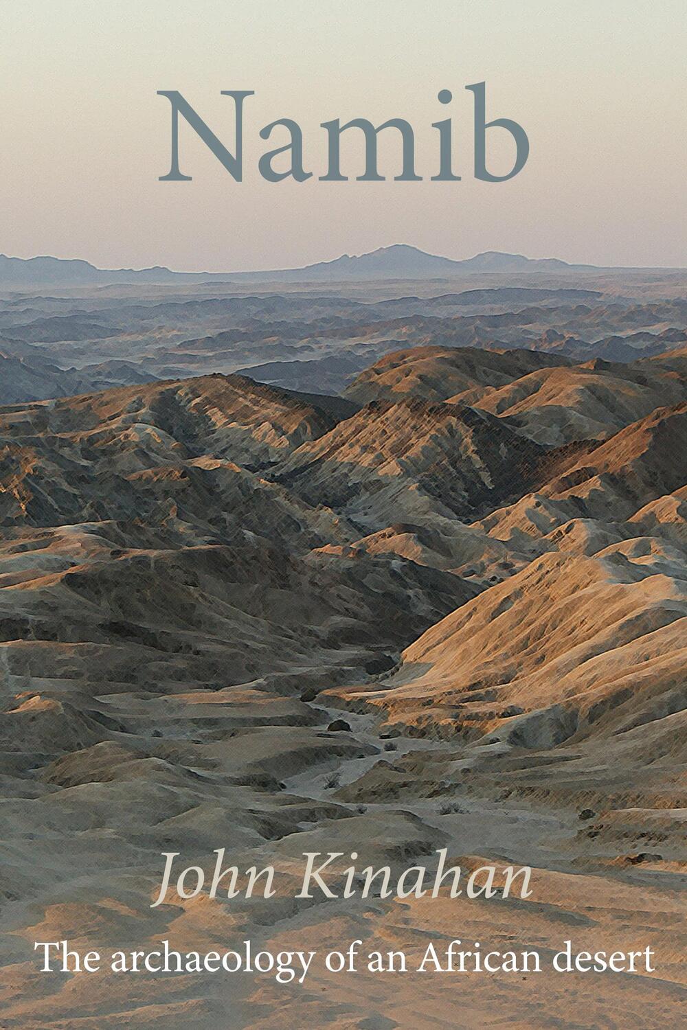 Cover: 9781847013729 | Namib | The archaeology of an African desert | John Kinahan | Buch