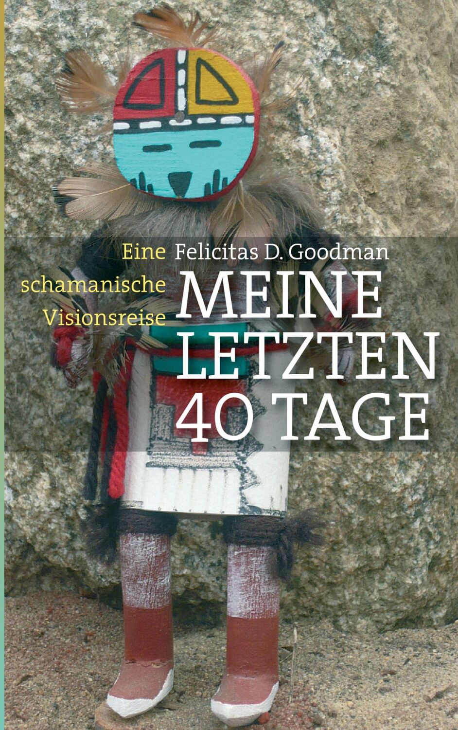 Cover: 9783753476315 | Meine letzten 40 Tage | Eine schamanische Visionsreise | Goodman