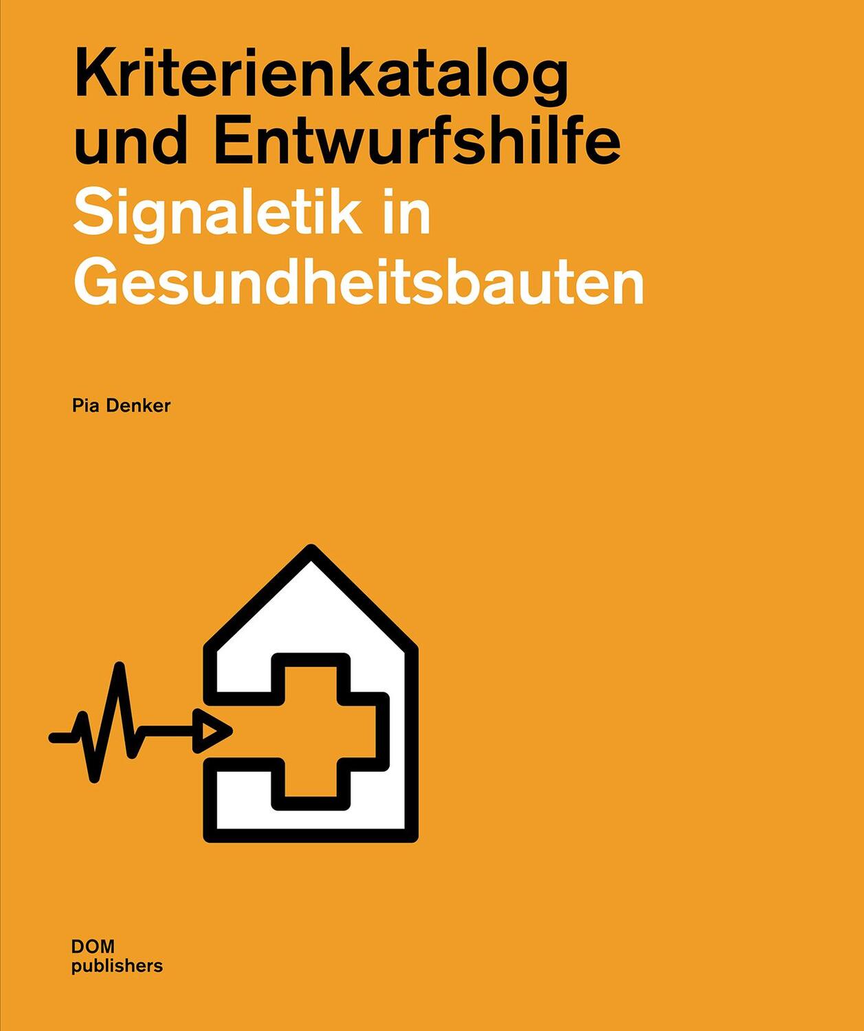 Cover: 9783869222080 | Signaletik in Gesundheitsbauten | Kriterienkatalog und Entwurfshilfe