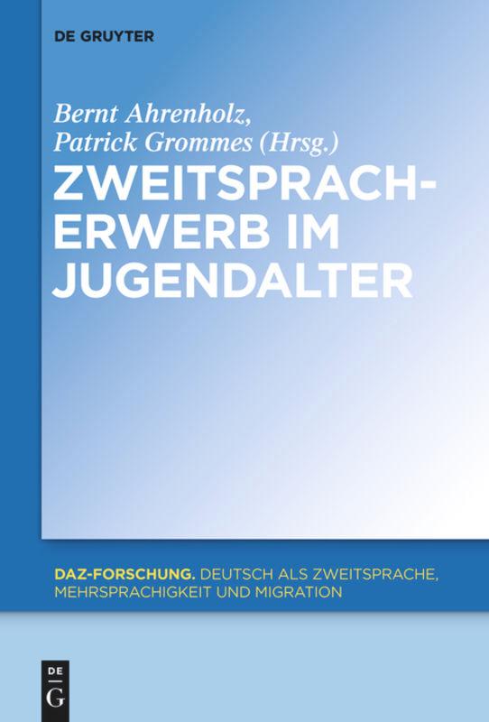 Cover: 9783110555226 | Zweitspracherwerb im Jugendalter | Patrick Grommes (u. a.) | Buch