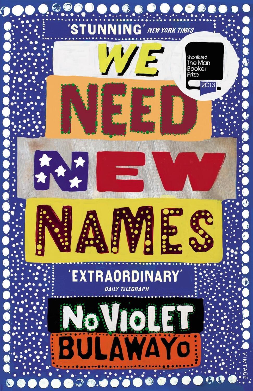 Cover: 9780099581888 | We Need New Names | NoViolet Bulawayo | Taschenbuch | 294 S. | 2014