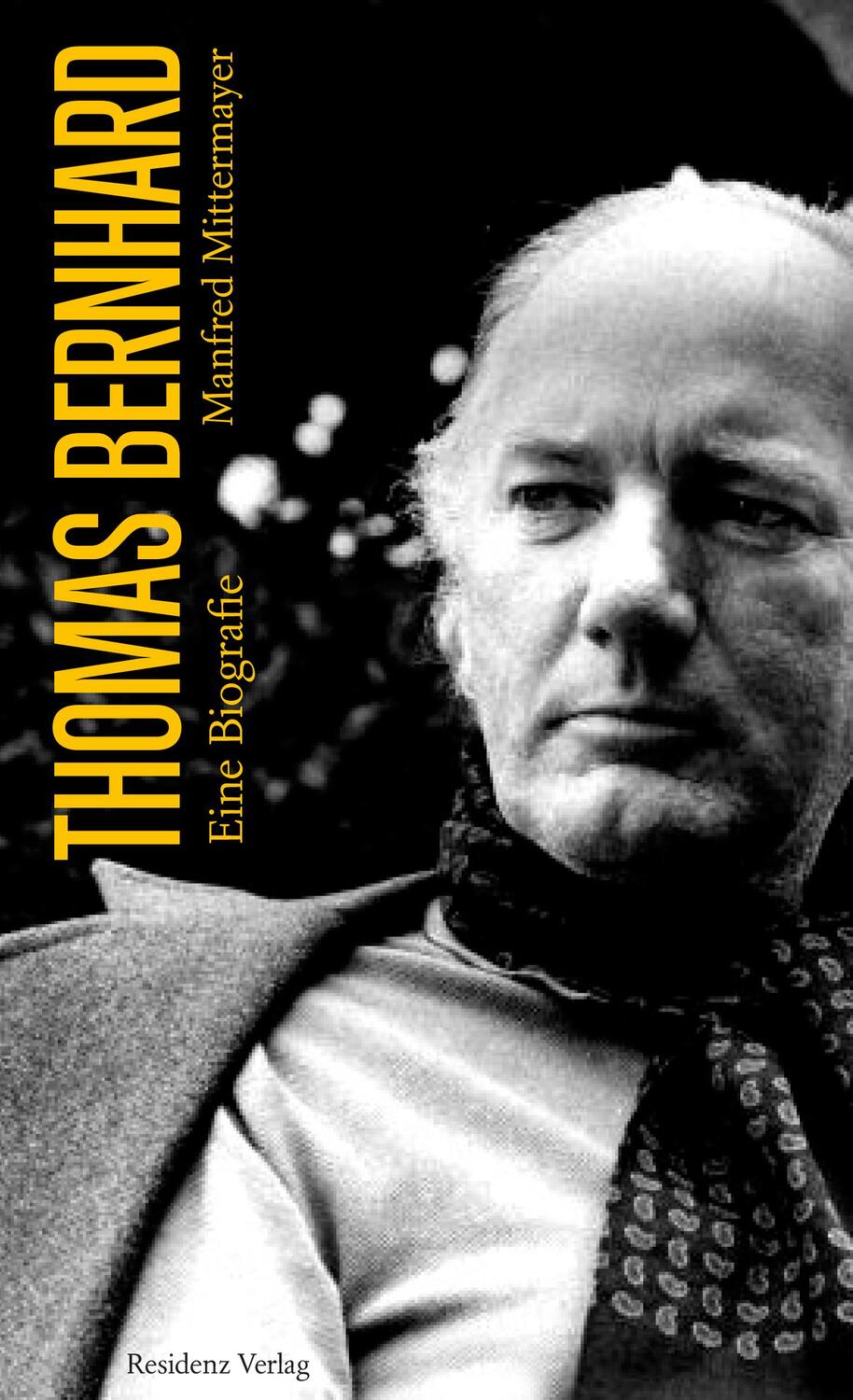 Cover: 9783701733644 | Thomas Bernhard | Eine Biografie | Manfred Mittermayer | Buch | 456 S.