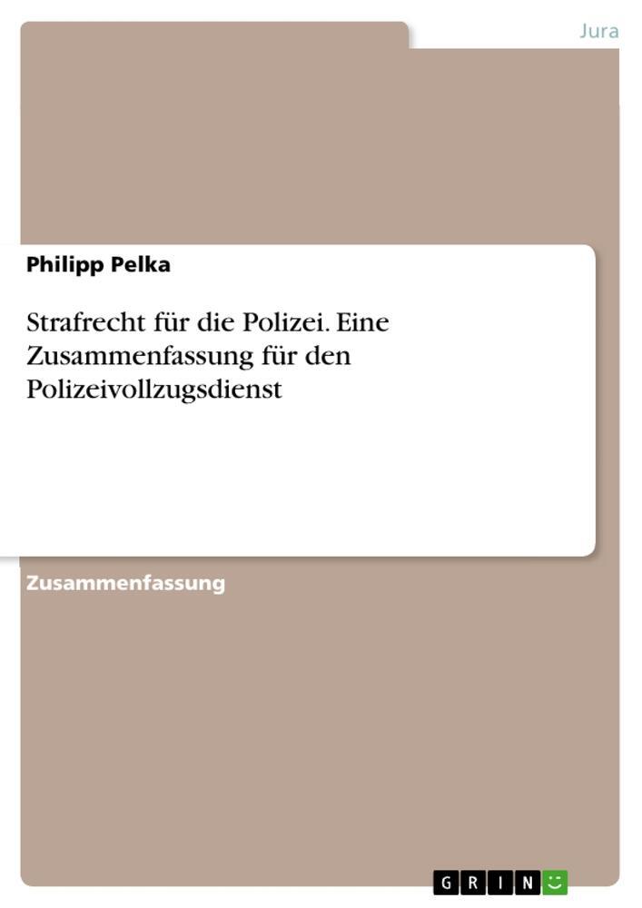 Cover: 9783346071996 | Strafrecht für die Polizei. Eine Zusammenfassung für den...