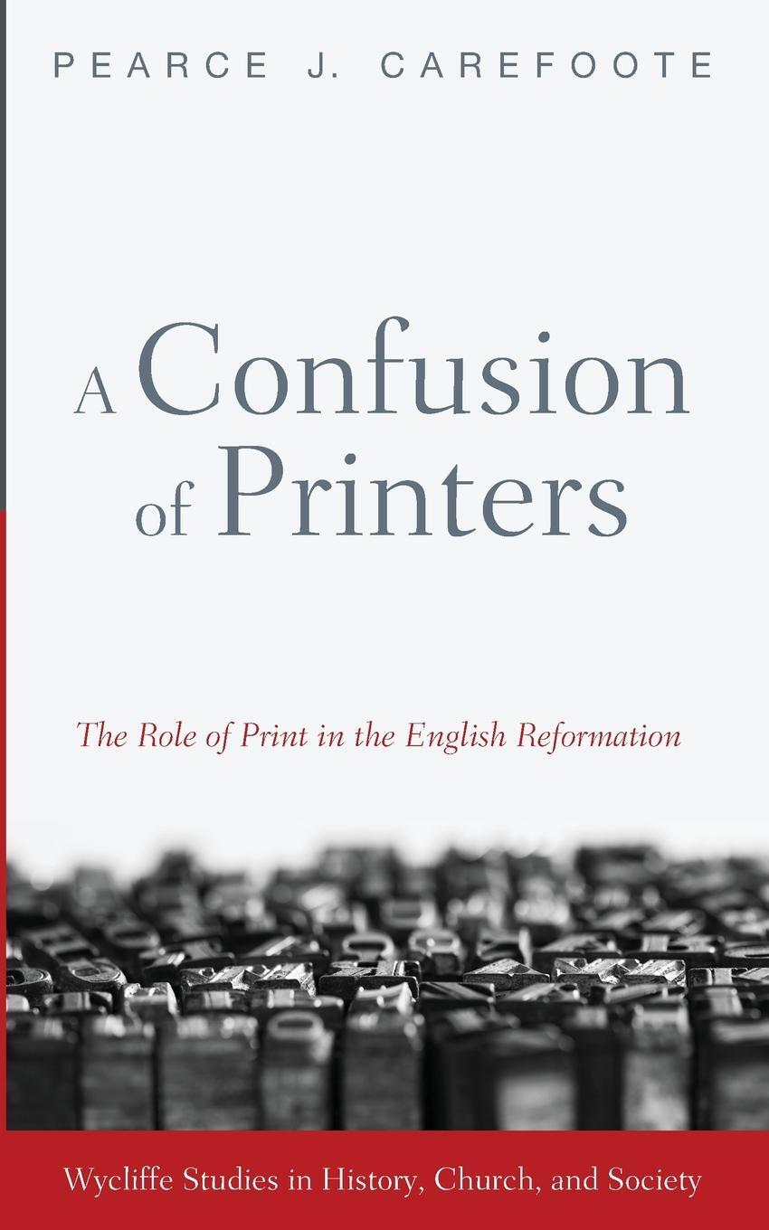 Cover: 9781725252141 | A Confusion of Printers | Pearce J. Carefoote | Taschenbuch | Englisch