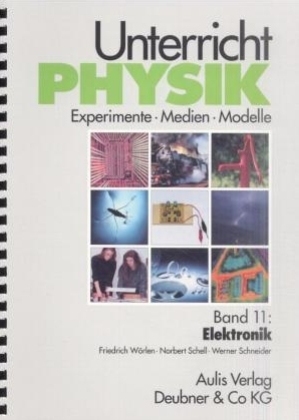 Cover: 9783761422793 | Unterricht Physik / Band 11: Elektronik | Friedrich Wörlen (u. a.)