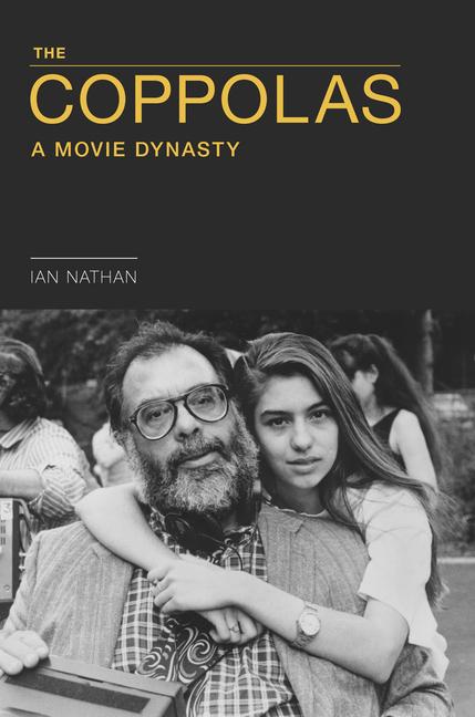 Cover: 9781786751225 | The Coppolas | A Movie Dynasty | Ian Nathan | Buch | Gebunden | 2021