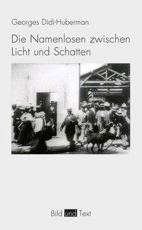 Cover: 9783770560103 | Die Namenlosen zwischen Licht und Schatten | Georges Didi-Huberman