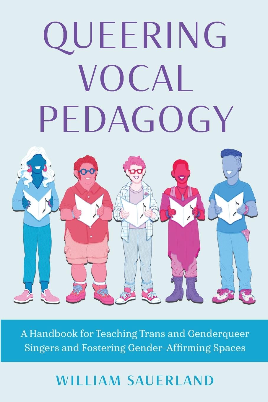 Cover: 9781538166673 | Queering Vocal Pedagogy | William Sauerland | Taschenbuch | Englisch