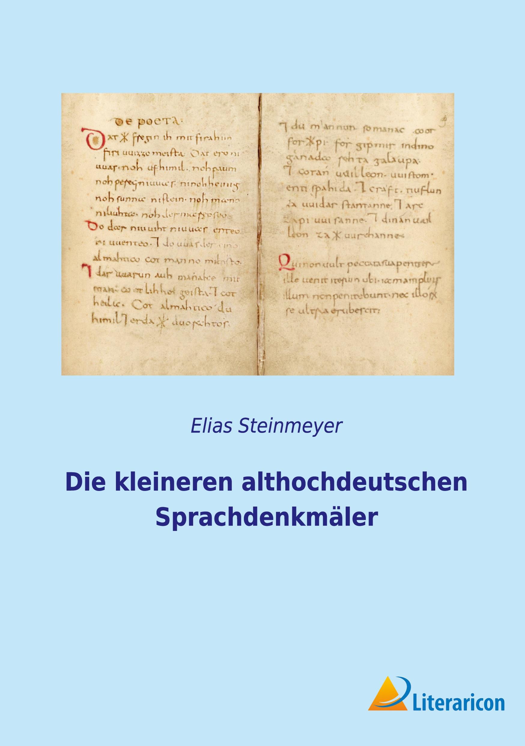 Cover: 9783965065772 | Die kleineren althochdeutschen Sprachdenkmäler | Elias Steinmeyer